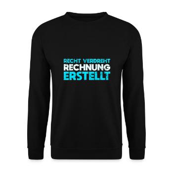 Recht Verdreht, Rechnung Erstellt - Unisex Pullover - Schwarz - Vorne - Alina (178cm) & Michal (187cm)