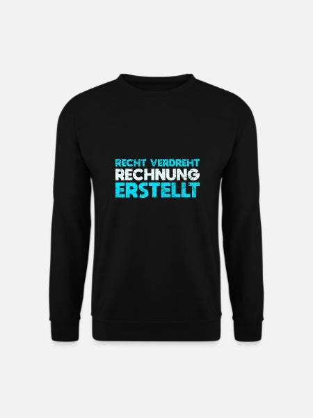 Recht Verdreht, Rechnung Erstellt - Unisex Pullover - Schwarz