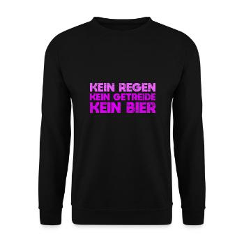 Kein Regen, Kein Getreide, Kein Bier - Unisex Pullover - Schwarz - Vorne - Alina (178cm) & Michal (187cm)