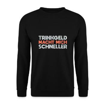 Trinkgeld Macht Mich Schneller - Unisex Pullover - Schwarz - Vorne - Alina (178cm) & Michal (187cm)