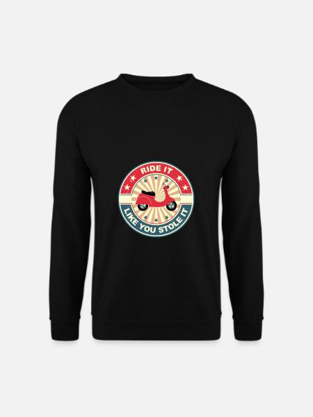 Moped Roller Mofa I Ride It Like You Stole It - Unisex Sweatshirt - black