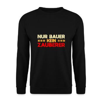Nur Bauer, Kein Zauberer - Unisex Pullover - Schwarz - Vorne - Alina (178cm) & Michal (187cm)