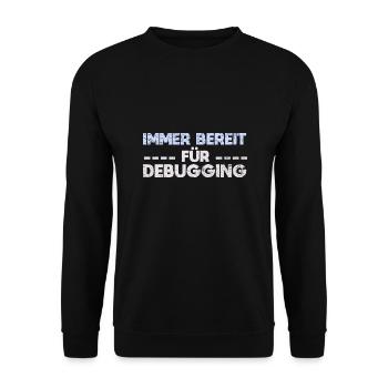 Immer Bereit Für Debugging - Unisex Pullover - Schwarz - Vorne - Alina (178cm) & Michal (187cm)