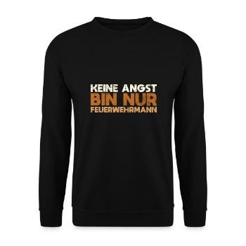 Keine Angst, Bin Nur Feuerwehrmann - Unisex Pullover - Schwarz - Vorne - Alina (178cm) & Michal (187cm)