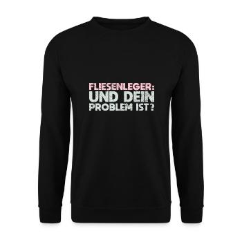 Fliesenleger - Und Dein Problem Ist? - Unisex Pullover - Schwarz - Vorne - Alina (178cm) & Michal (187cm)