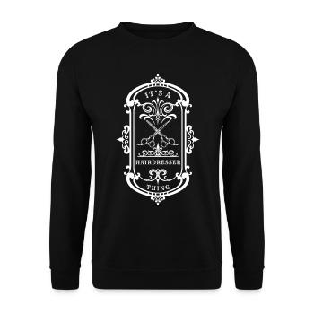 Friseur-Zitat Ein Friseur-Ding - Unisex Pullover - Schwarz - Vorne - Alina (178cm) & Michal (187cm)