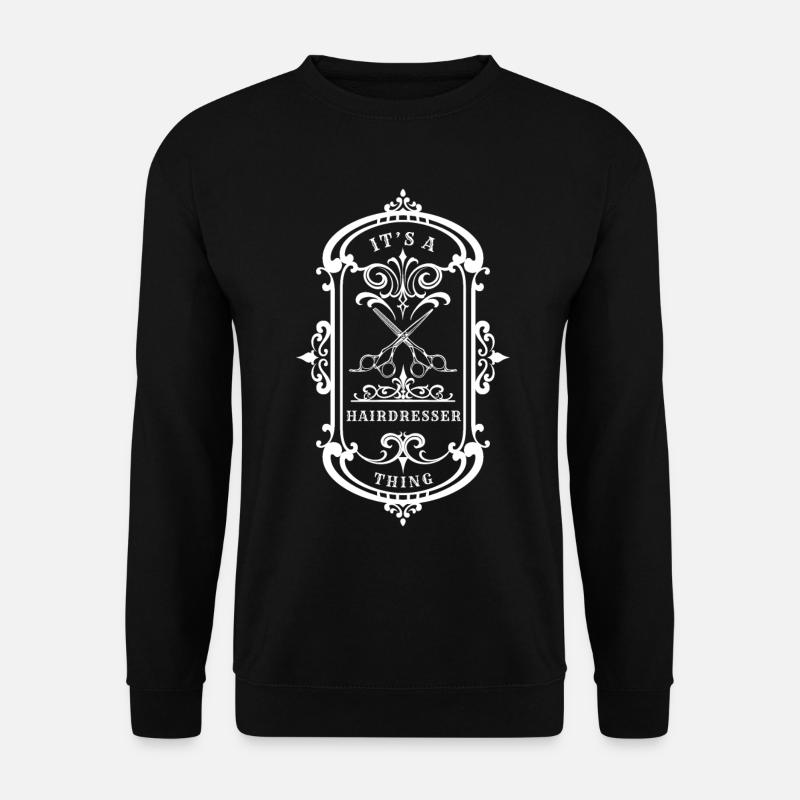 Friseur-Zitat Ein Friseur-Ding - Unisex Pullover - Schwarz