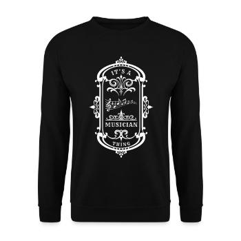  Musician Quote A Musician Thing - Unisex Sweatshirt - black - Front - Alina (178cm) & Michal (187cm)