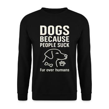 Les chiens parce que les gens sont de la merde - Sweat-shirt Unisexe - noir - Devant - Alina (178cm) & Michal (187cm)