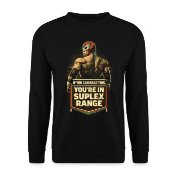Lucha Libre Luchador Tu es à portée de suplex - Sweat-shirt Unisexe - noir - Devant - Alina (178cm) & Michal (187cm)