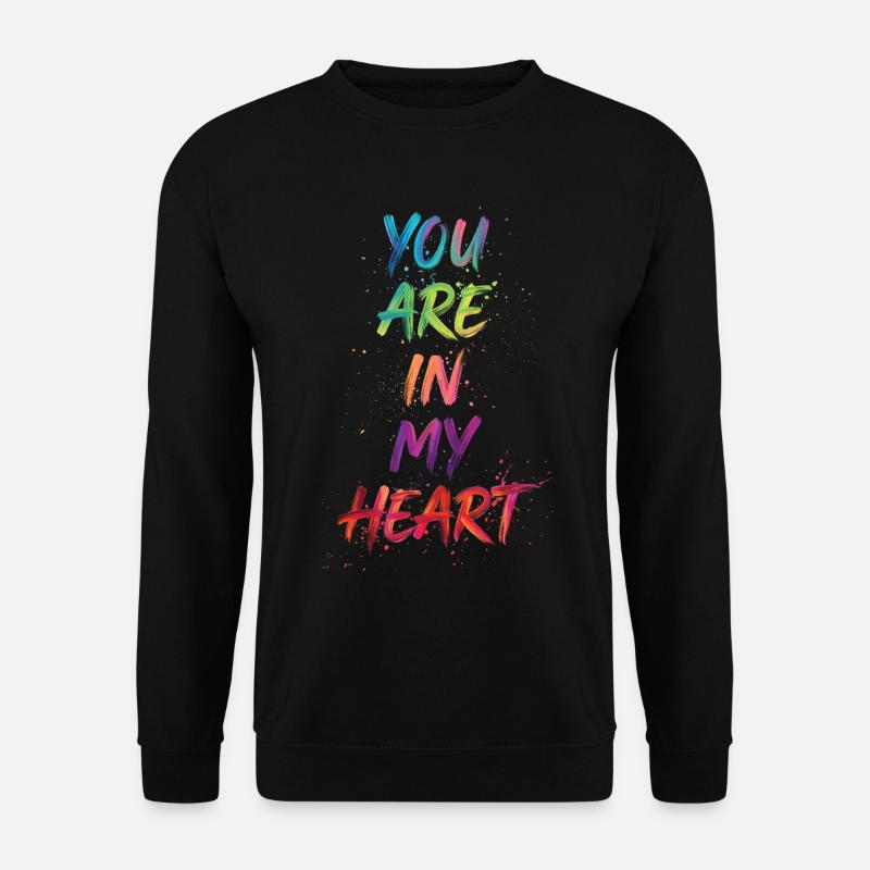 Du bist in meinem Herzen Farbtext Gemälde Druck - Unisex Pullover - Schwarz