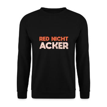 Red Nicht, Acker - Unisex Pullover - Schwarz - Vorne - Alina (178cm) & Michal (187cm)