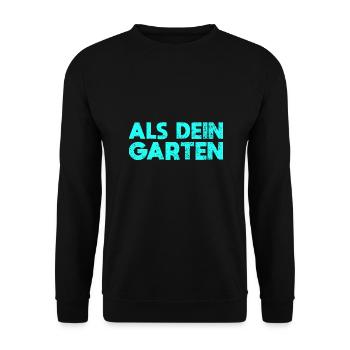 Fruchtbarer Als Dein Garten - Unisex Pullover - Schwarz - Vorne - Alina (178cm) & Michal (187cm)