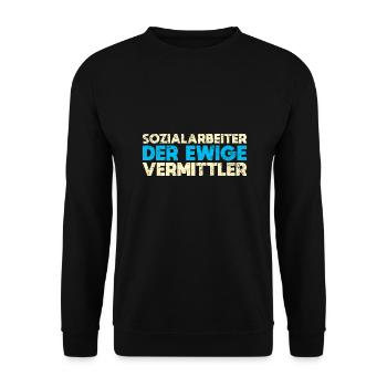 Sozialarbeiter - Der Ewige Vermittler - Unisex Pullover - Schwarz - Vorne - Alina (178cm) & Michal (187cm)