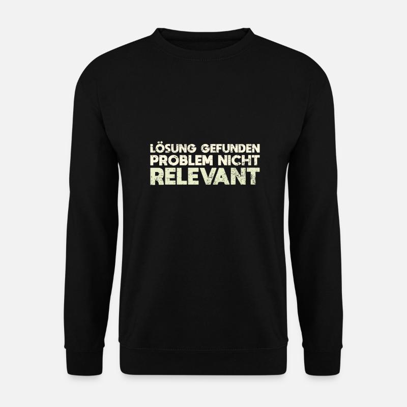 Lösung Gefunden. Problem Nicht Relevant - Unisex Pullover - Schwarz