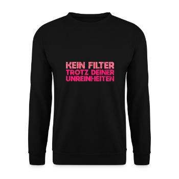 Kein Filter, Trotz Deiner Unreinheiten - Unisex Pullover - Schwarz - Vorne - Alina (178cm) & Michal (187cm)
