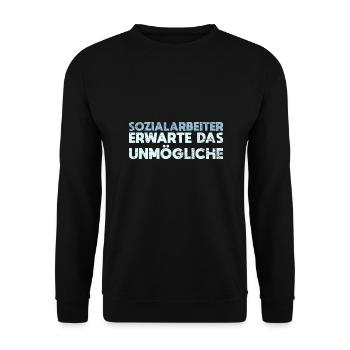 Sozialarbeiter - Erwarte Das Unmögliche - Unisex Pullover - Schwarz - Vorne - Alina (178cm) & Michal (187cm)