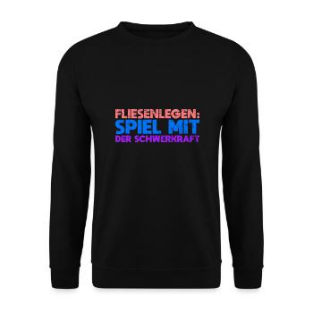 Fliesenlegen: Spiel Mit Der Schwerkraft - Unisex Pullover - Schwarz - Vorne - Alina (178cm) & Michal (187cm)