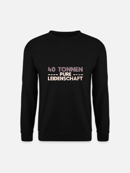 40 Tonnen Pure Leidenschaft - Unisex Pullover - Schwarz