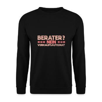 Berater? Nein, Verkaufsautomat - Unisex Pullover - Schwarz - Vorne - Alina (178cm) & Michal (187cm)