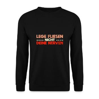 Lege Fliesen, Nicht Deine Nerven - Unisex Pullover - Schwarz - Vorne - Alina (178cm) & Michal (187cm)