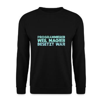 Programmierer Weil Magier Besetzt War - Unisex Pullover - Schwarz - Vorne - Alina (178cm) & Michal (187cm)