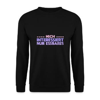 Mich Interessiert Nur Essbares - Unisex Pullover - Schwarz - Vorne - Alina (178cm) & Michal (187cm)