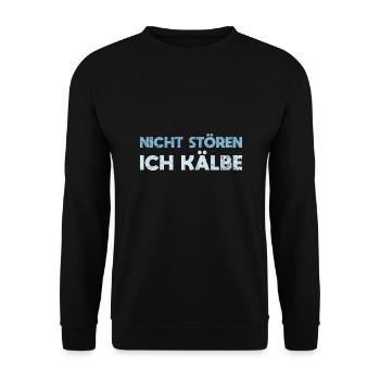 Nicht Stören, Ich Kälbe - Unisex Pullover - Schwarz - Vorne - Alina (178cm) & Michal (187cm)