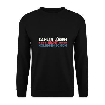 Zahlen Lügen Nicht, Kollegen Schon - Unisex Pullover - Schwarz - Vorne - Alina (178cm) & Michal (187cm)