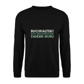 Buchhalter? Ich Bevorzuge Zahlen-Guru - Unisex Pullover - Schwarz - Vorne - Alina (178cm) & Michal (187cm)