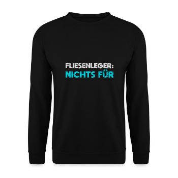 Fliesenleger: Nichts Für Weicheier - Unisex Pullover - Schwarz - Vorne - Alina (178cm) & Michal (187cm)