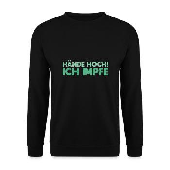 Hände Hoch! Ich Impfe - Unisex Pullover - Schwarz - Vorne - Alina (178cm) & Michal (187cm)