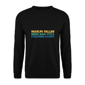 Warum Fallen, Wenn Man Stolz Stolpern Kann? - Unisex Pullover - Schwarz - Vorne - Alina (178cm) & Michal (187cm)