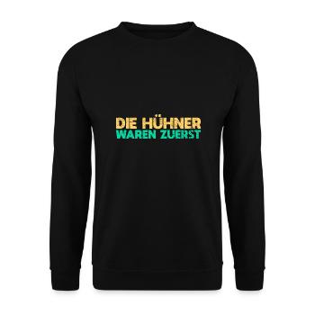 Die Hühner Waren Zuerst - Unisex Pullover - Schwarz - Vorne - Alina (178cm) & Michal (187cm)