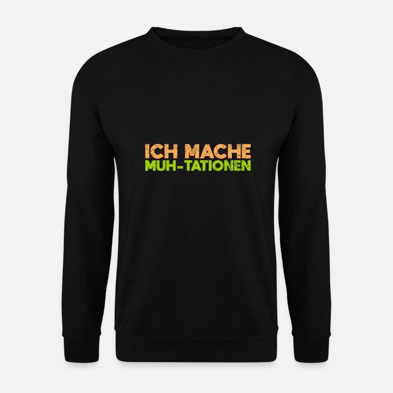 Ich Mache Muh-tationen - Unisex Pullover - Schwarz