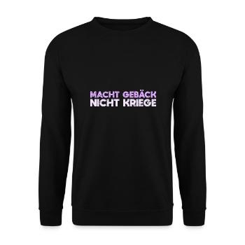Macht Gebäck, Nicht Kriege - Unisex Pullover - Schwarz - Vorne - Alina (178cm) & Michal (187cm)