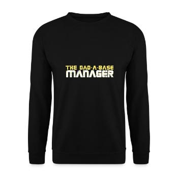 The Dad-A-Base Manager - Unisex Sweatshirt - black - Front - Alina (178cm) & Michal (187cm)