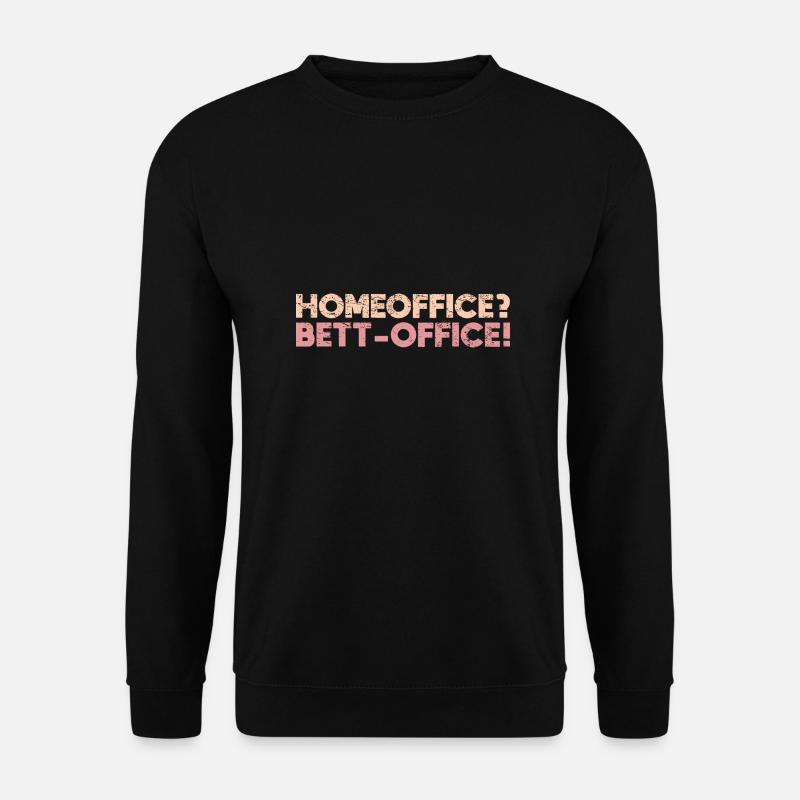 Homeoffice? Bett-Office! - Unisex Pullover - Schwarz