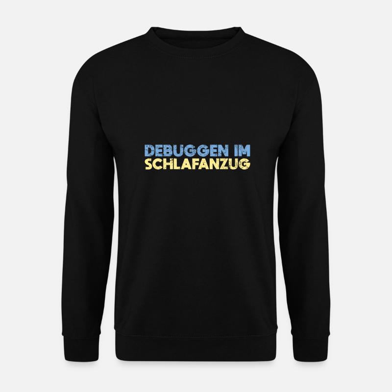 Debuggen Im Schlafanzug - Unisex Pullover - Schwarz