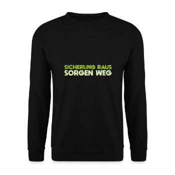 Sicherung Raus, Sorgen Weg - Unisex Pullover - Schwarz - Vorne - Alina (178cm) & Michal (187cm)