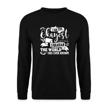 Librarian I'm The Okayest Librarian - Unisex Sweatshirt - black - Front - Alina (178cm) & Michal (187cm)