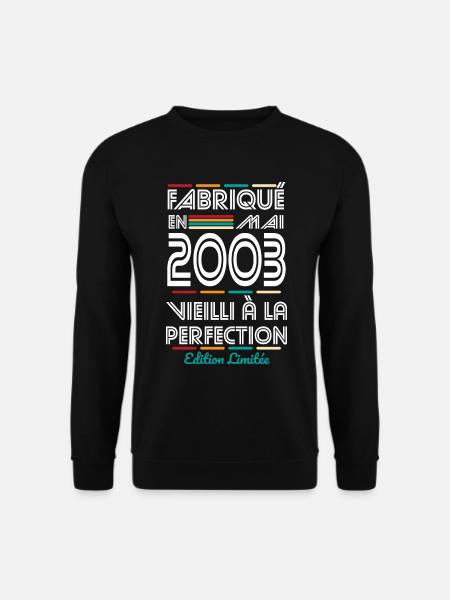 Anniversaire 20 ans - Fabriqué en Mai 2003 - Sweat-shirt Unisexe - noir