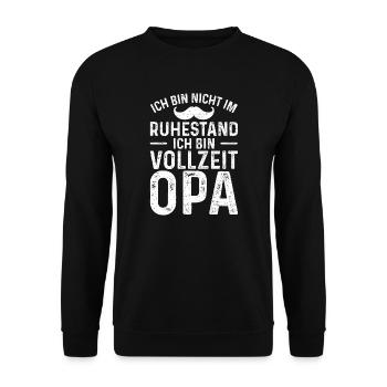 Ich Bin Nicht Im Ruhestand Ich Bin Vollzeit Opa - Unisex Pullover - Schwarz - Vorne - Alina (178cm) & Michal (187cm)