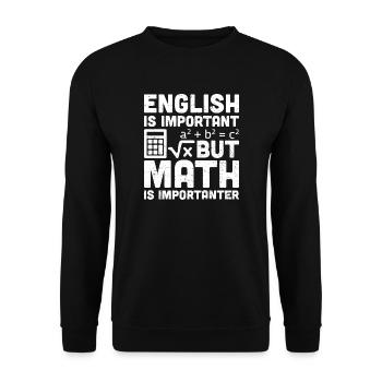 L'anglais est important mais les mathématiques sont plus importantes - Sweat-shirt Unisexe - noir - Devant - Alina (178cm) & Michal (187cm)