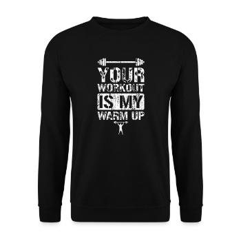 Your Workout Is My Warm Up - Workout - Unisex Pullover - Schwarz - Vorne - Alina (178cm) & Michal (187cm)