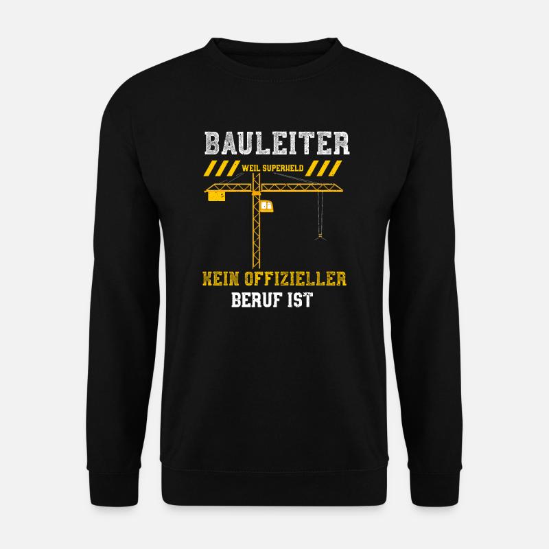 Bauleiter Weil Superheld Kein Of... - Unisex Pullover - Schwarz