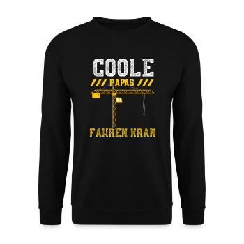 Coole Papas Fahren Kran - Unisex Pullover - Schwarz - Vorne - Alina (178cm) & Michal (187cm)