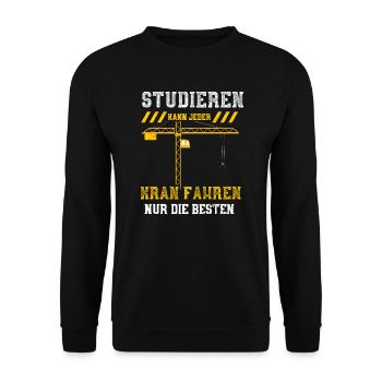 Studieren Kann Jeder Kran Fahren... - Unisex Pullover - Schwarz - Vorne - Alina (178cm) & Michal (187cm)