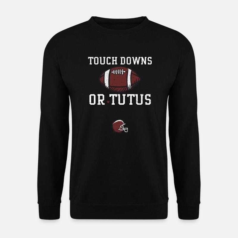 Touch Downs Or Tutus - Football - Unisex Pullover - Schwarz