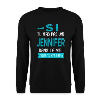 Jennifer Si tu n as pas une Jennifer - Sweat-shirt Unisexe - noir - Devant - Alina (178cm) & Michal (187cm)